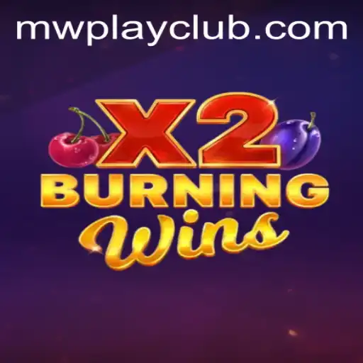 Discover the Thrill of BurningWinsX2: A Comprehensive Guide for Gamers