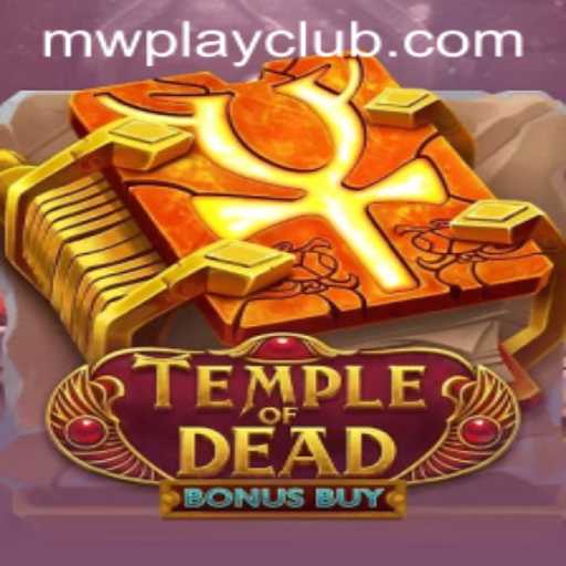 Exploring the Mysteries of TempleofDeadBonusBuy and Navigating MWPlay Login